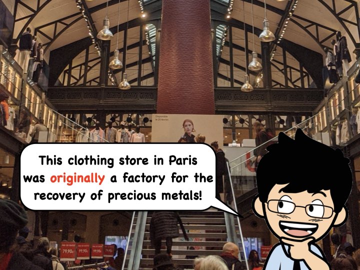 パリの服飾店の吹き出しに「This clothing store in Paris was originally a factory for the recovery of precious metals!」と表示されているイラスト入り写真