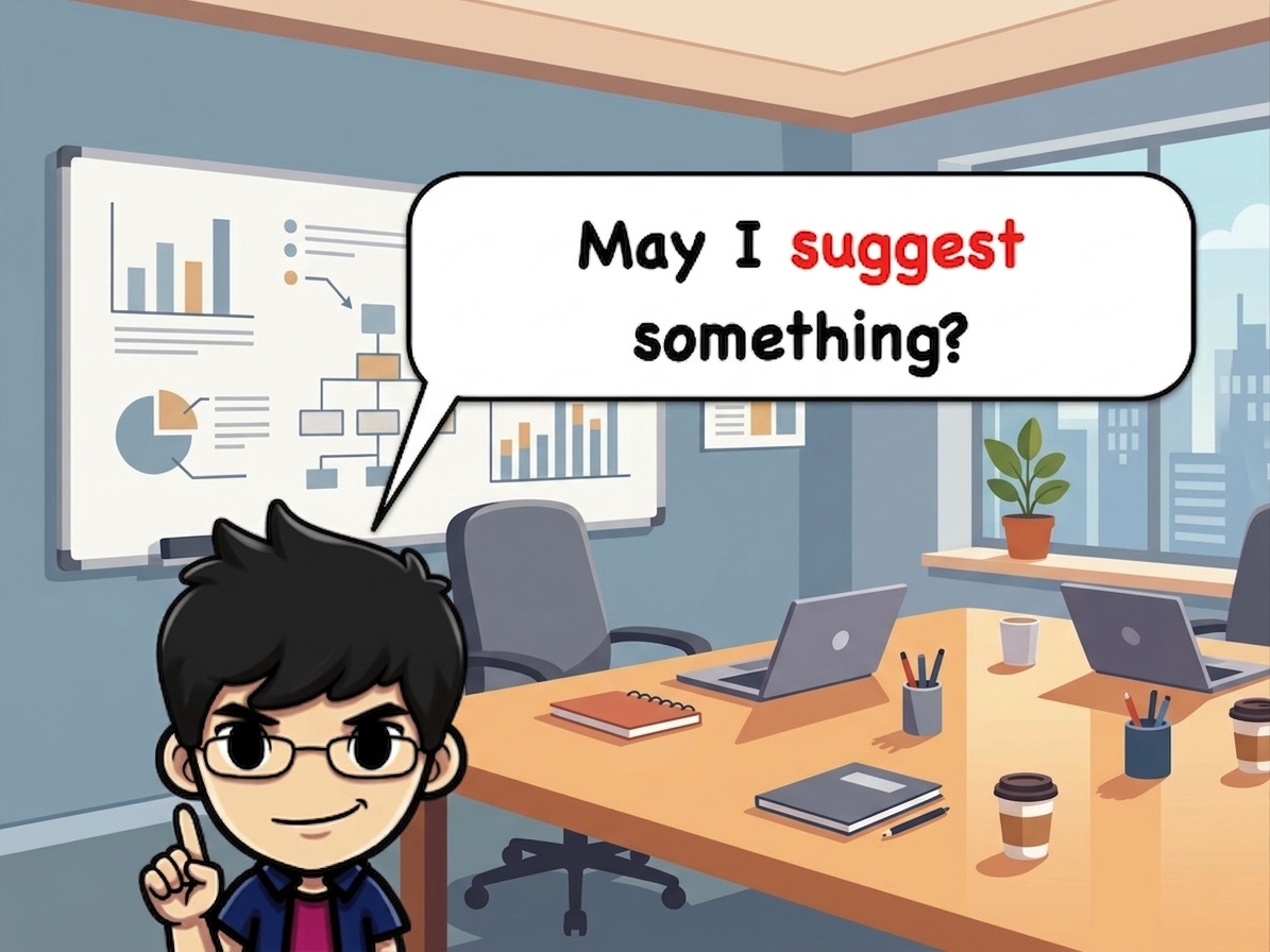 ビジネスマンが会議室で「May I suggest something?」と提案している場面のイラスト
